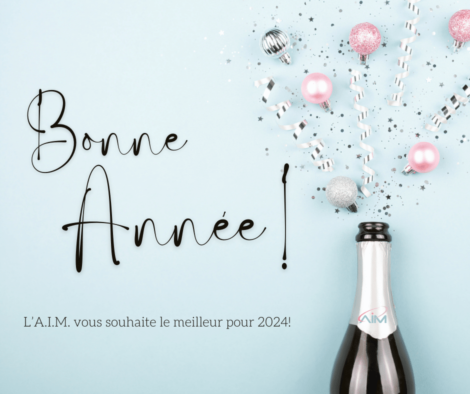 L'A.I.M. vous souhaite une belle année 2024!
